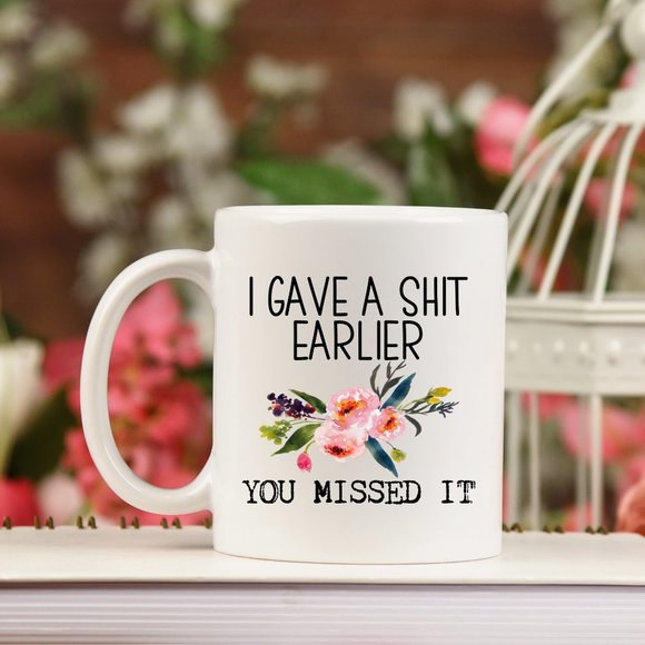 Hand Crafted Other - Funny Gave a Shit Earlier Mug For Her, Funny Cup
